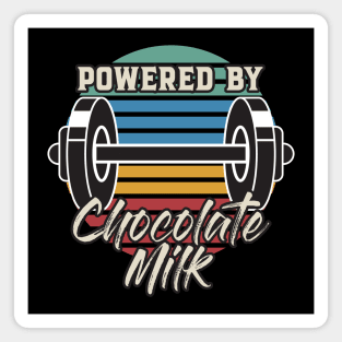 Powered by chocolate milk Magnet